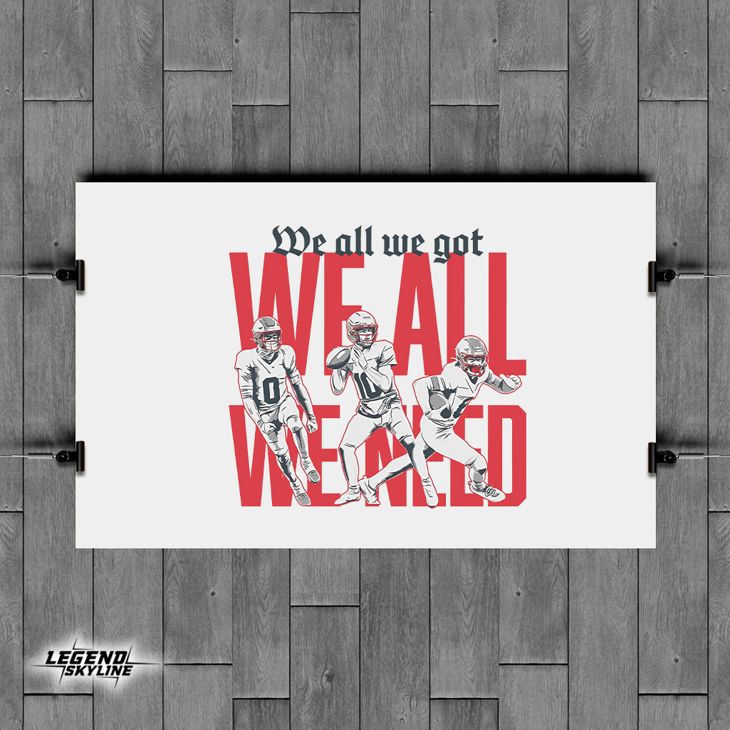 New England Football – We All We Got We All We Need Shirt