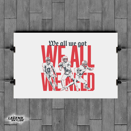 New England Football – We All We Got We All We Need Shirt