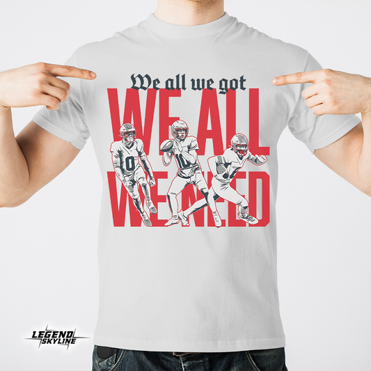 New England Football – We All We Got We All We Need Shirt