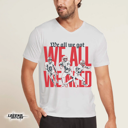New England Football – We All We Got We All We Need Shirt
