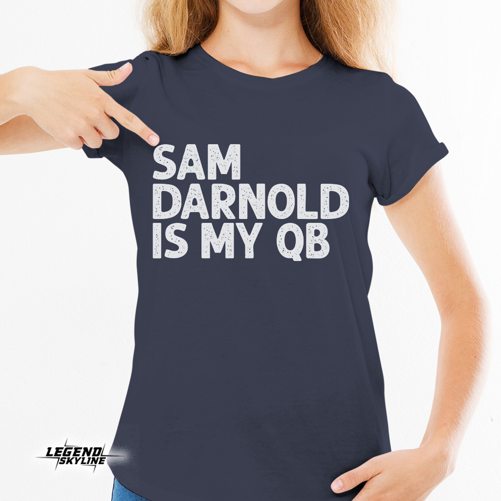 Sam Darnold Is My QB Football Shirt